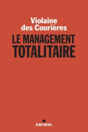 LE MANAGEMENT TOTALITAIRE - VIOLAINE COURIÈRES [Livres]