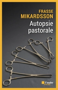 FRASSE MIKARDSSON - AUTOPSIE PASTORALE [Livres]