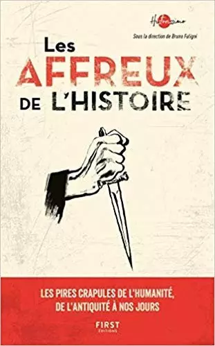 Bruno Fuligni - Les affreux de l'histoire  [Livres]