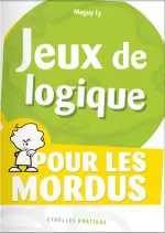 Jeux de logique pour les mordus [Livres]