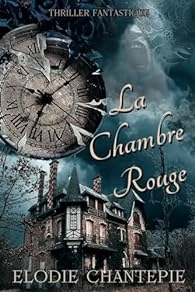 Elodie Chantepie -  La chambre rouge [Livres]