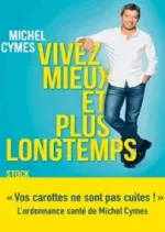 Vivez mieux et plus longtemps [Livres]