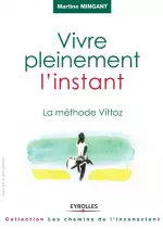 Vivre pleinement l’instant [Livres]