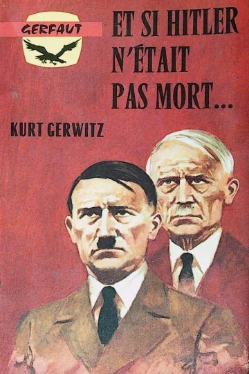 Kurt Gerwitz Et si hitler n'était pas mort [Livres]