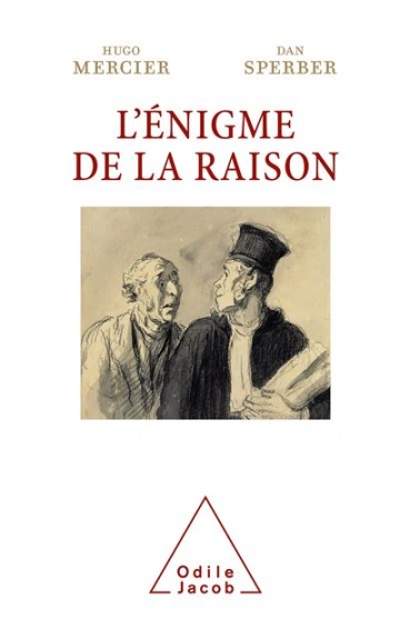 L'ÉNIGME DE LA RAISON - HUGO MERCIER, DAN SPERBER  [Livres]