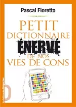 Petit dictionnaire énervé de nos vies de cons [Livres]