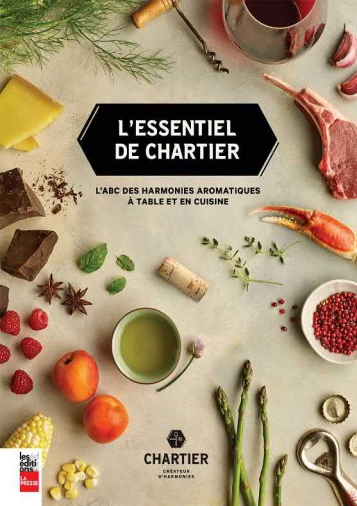 L’ESSENTIEL DE CHARTIER • L’ABC DES HARMONIES AROMATIQUES À TABLE ET EN CUISINE  [Livres]