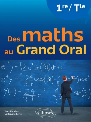 Yves Coudert - Des maths au grand oral  [Livres]