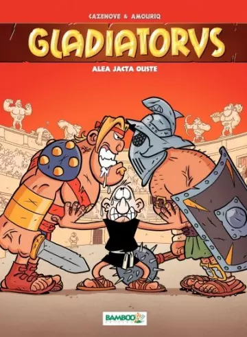 Gladiatorus - Alea jacta ouste  [BD]