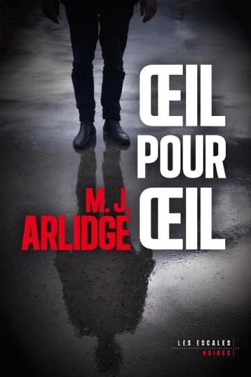 Oeil pour oeil - M.J. Arlidge  [Livres]