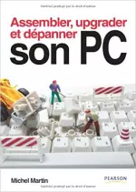 Assembler, upgrader et dépanner son pc [Livres]