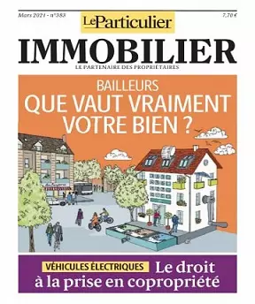 Le Particulier Immobilier N°383 – Mars 2021 [Magazines]