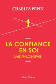 Charles Pépin - La confiance en soi - Une philosophie  [AudioBooks]