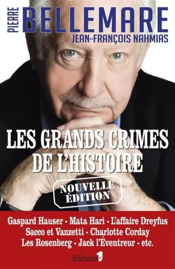 LES GRANDS CRIMES DE L'HISTOIRE - PIERRE BELLEMARE  [Livres]