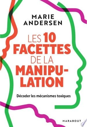 LES 10 FACETTES DE LA MANIPULATION - MARIE ANDERSEN [Livres]