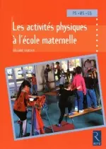 LES ACTIVITÉS PHYSIQUES À LA MATERNELLE [Livres]