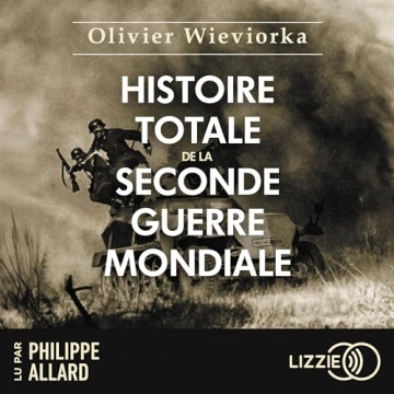 Histoire totale de la Seconde Guerre Mondiale  Olivier Wieviorka  [AudioBooks]