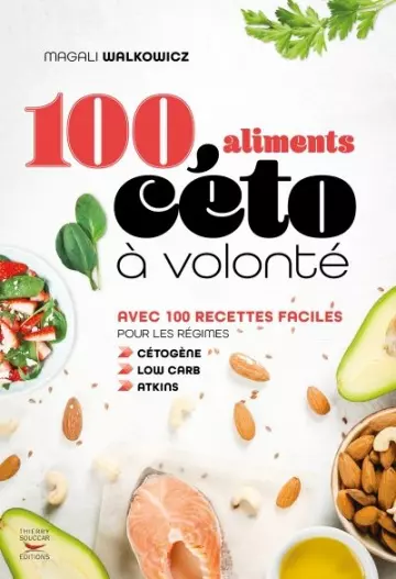 100 aliments céto à volonté  Avec 100 recettes faciles pour les régimes  [Livres]