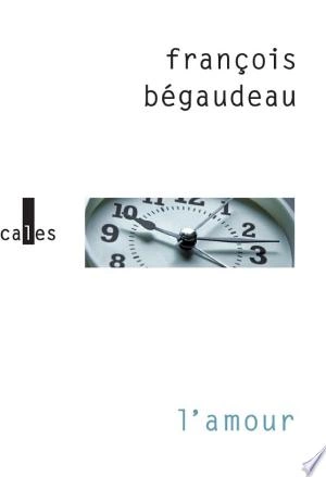 L'amour François Bégaudeau [Livres]