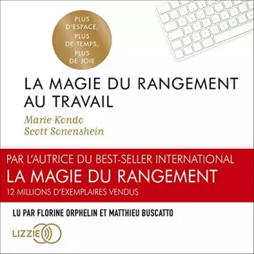 La Magie du rangement au travail Marie Kondo, Scott Sonenshein  [AudioBooks]