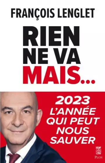 Rien ne va, mais…  François Lenglet [Livres]