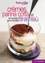 Crèmes, panna cotta et tiramisù : 40 recettes gourmandes [Livres]