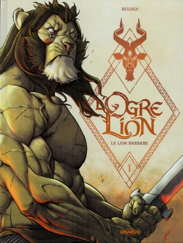 L'Ogre Lion - Tome 1 - Le Lion Barbare [BD]