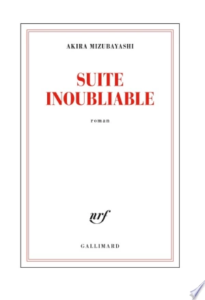 Suite inoubliable  Akira Mizubayashi [Livres]