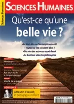 Sciences Humaines N°302 Avril 2018 - Qu'est-ce qu'une belle vie  [Magazines]