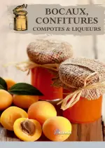 Bocaux, confitures, compotes et liqueurs [Livres]