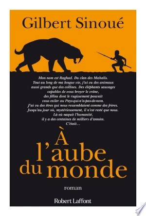 À l'aube du monde Gilbert Sinoué [Livres]