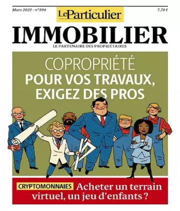 Le Particulier Immobilier N°394 – Mars 2022 [Magazines]