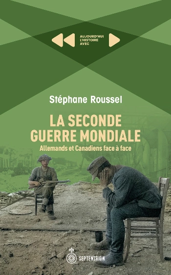 La Seconde Guerre mondiale : Allemands et Canadiens [Livres]