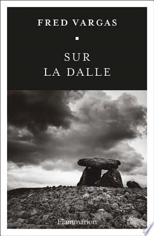 Sur la dalle Fred Vargas  [Livres]