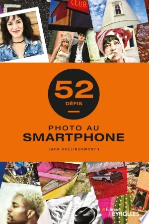 Photo au smartphone - 52 défis [Livres]