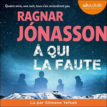 À qui la faute Ragnar Jónasson  [AudioBooks]