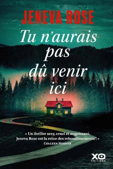 Tu n'aurais pas dû venir ici Jeneva Rose [Livres]