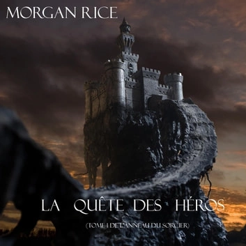 Morgan Rice - L’anneau Du Sorcier - Tomes 1 à 12 [AudioBooks]