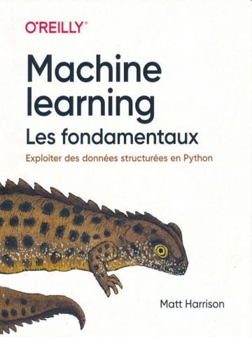 Matt Harrison - Machine Learning Les fondamentaux [Livres]