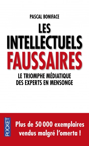 LES INTELLECTUELS FAUSSAIRES - PASCAL BONIFACE [Livres]