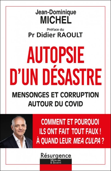 AUTOPSIE D'UN DÉSASTRE : MENSONGES ET CORRUPTION AUTOUR DU COVID [Livres]