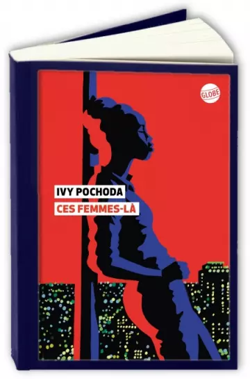 Ces femmes-là  Ivy Pochoda [Livres]