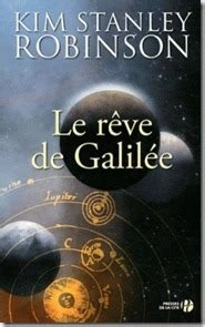 LE RÊVE DE GALILÉE - KIM STANLEY ROBINSON [Livres]