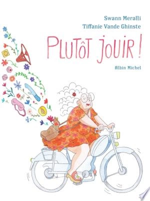 Plutôt jouir !  [BD]