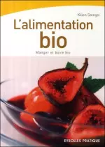 L’alimentation bio : Manger et boire bio [Livres]