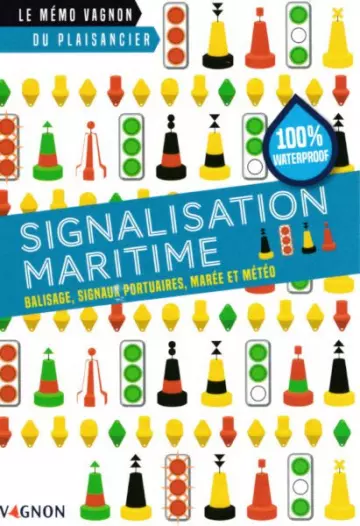 Le mémo Vagnon du plaisancier - Signalisation maritime [Livres]