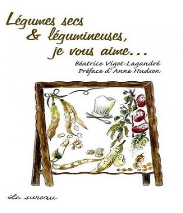 Légumes secs – légumineuses- je vous aime… [Livres]