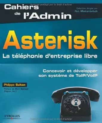 Asterisk La téléphonie d'entreprise libre  [Livres]