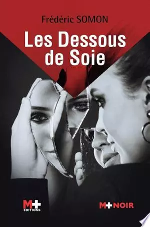 Les dessous de soie Frédéric Somon [Livres]