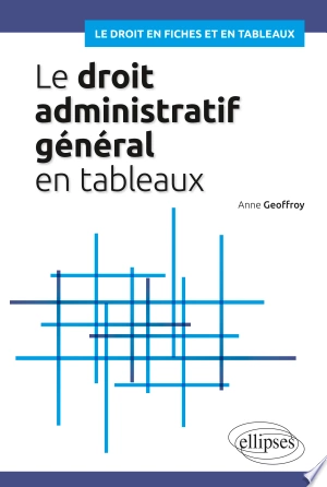 Le droit administratif général en tableaux [Livres]